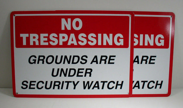 (2) 10 x 14 No Trespassing Grounds Are Under Security Watch Plastic Lot of 2